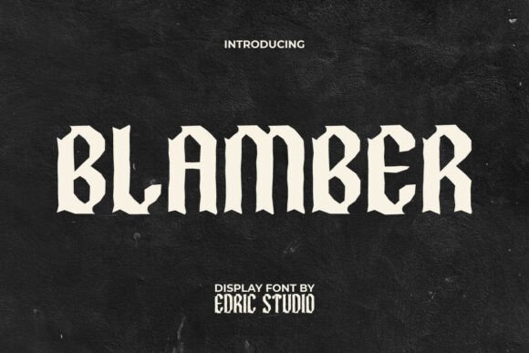 Blamber Font: Gothic Grunge for Unforgettable Design