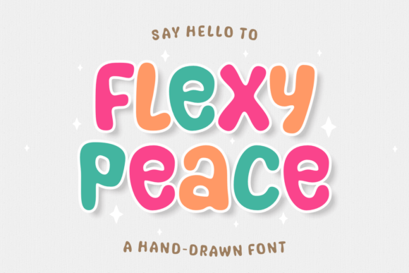 Flexy Peace: A Typeface for Friendly and Authentic Designs