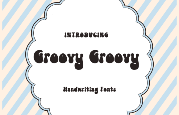 Groovy Groovy: The Handwritten Font That Brings Fun to Your Designs