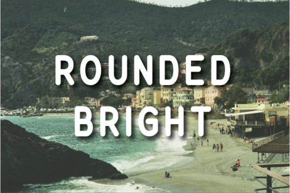 Rounded Bright: A Typeface for Modern, Friendly Brands